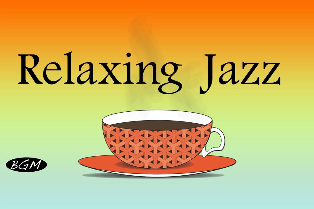 Relaxing Jazz Music For Relax,Study,Work – Cafe Music – Background Music