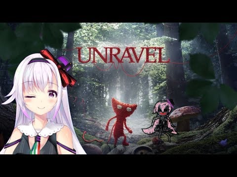 【unravel】毛糸さんと癒しの冒険【アイドル部】